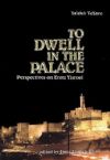 To Dwell in the Palace: Perspectives on Eretz Yisroel